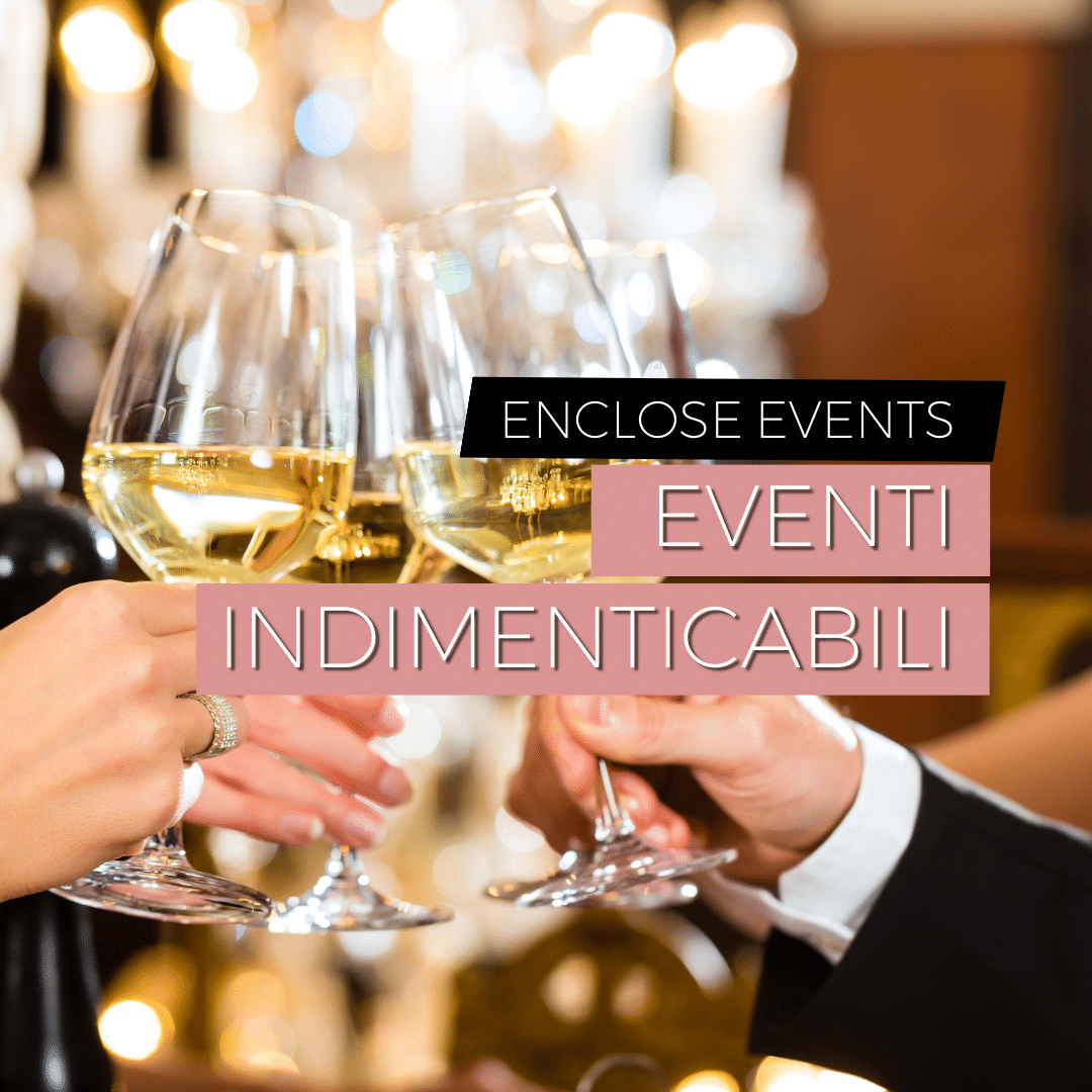 Enclose Events: organizzazione eventi unici